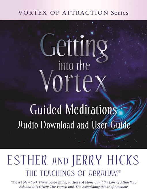 Title details for Getting into the Vortex by Esther Hicks - Available